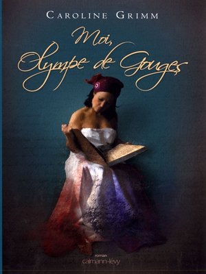 cover image of Moi, Olympe de Gouges